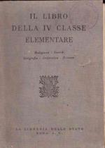 Il Libro Della Iv Classe Elementare - Religione, Storia, Geografia, Aritmetica, Scienze