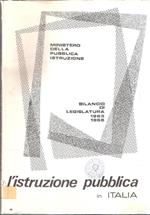 L' istruzione Pubblica In Italia Bilancio Di Legislatura 1963-1968