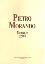 Pietro Morando Uomini E Giganti I Disegni Del Fronte E Della Prigionia (1915-1918) Della Collezione Del Museo