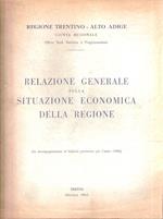 Relazione Generale Sulla Situazione Economica Della Regione (In Accompagnamento Al Bilancio Preventivo Per L'anno 1966)