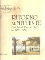 Ritorno Al Mittente Cartoline Di Riva Del Garda Tra '800 E '900