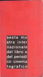 Sesta Mostra Internazionale Del Libro E Del Periodico Cinematografico - Xxi Mostra Internazionale D'arte Cinematografica Di Venezia