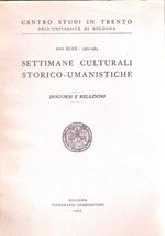 Settimana Culturale Storico-Umanistica - Discorsi E Relazioni Anno Ix - 1961-62