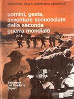 Uomini, Gesta, Avventure Sconosciute Della Seconda Guerra Mondiale