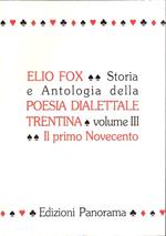 Storia E Antologia Della Poesia Dialettale Trentina. Vol. Iii. Il Primo Novecento