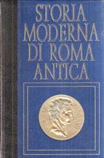 Storia Moderna Di Roma Antica. I Grandi Antagonisti