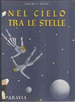 Nel Cielo Tra Le Stelle. Ill. Di Richard Floethe