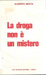 La Droga Non é Un Mistero