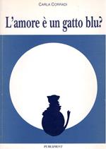 L' amore é Un Gatto Blu?