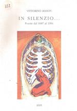 In Silenzio... Poesie Dal 1987 Al 1994