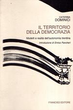 Il Territorio Della Democrazia Modelli E Realtà Dell'autonomia Trentina