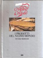 Cristoforo Colombo I Prodotti Del Nuovo Mondo