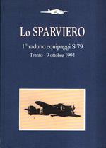 Lo Sparviero 1° Raduno Equipaggi S 79 Trento Ottobre 1994