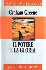 Il Potere E La Gloria