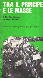 Tra il principe e le masse - il dibattito italiano sui nuovi filosofi