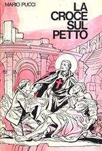 La Croce Sul Petto (S. Camillo De Lellis)