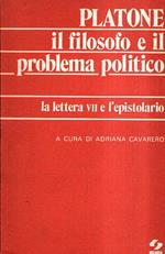 Il Filosofo E Il Problema Politico - La Lettera Vii E L'epistolario