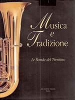 Musica E Tradizione - Le Bande Del Trentino