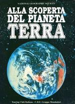 Alla Scoperta Del Pianeta Terra