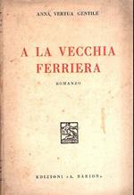 A La Vecchia Ferriera