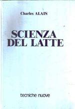 Scienza Del Latte Principi Di Tecnologia Del Latte E Dei Derivati