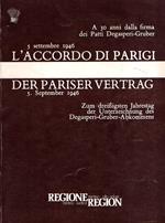 5 Settembre 1946 L'accordo Di Parigi A 30 Anni Dalla Firma Dei Patti Degasperi-Gruber - 5. September 1946 Der Pariser Vertrag Zum Dreissigsten Jahrestag Der Unterzeichnung Des Degaspero-Gruber-Abkommens