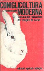 Coniglicoltura Moderna Trattato per L'allevatore del Coniglio da Carne