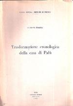 Trasformazione Cronologica della Casa di Palù