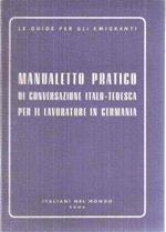 Manualetto Pratico Di Conversazione Italo-Tedesca Per Il Lavoratore In Germania