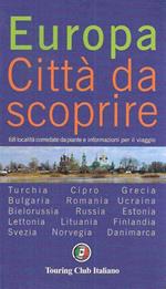 Europa - Città Da Scoprire Vol. 2 - 68 Località Corredate Da Piante E Informazioni Per Il Viaggio