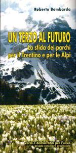 Un Terzo Al Futuro La Sfida Dei Parchi Per Il Trentino E Per Le Alpi
