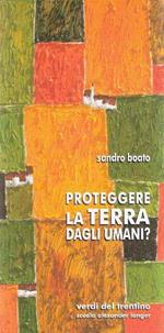 Proteggere La Terra Dagli Umani?