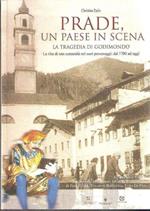 Prade, Uurlo Christiann Paese In Scena - La Tragedia Di Godimondo