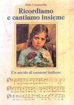 Ricordiamo E Cantiamo Insieme - Un Secolo Di Canzoni Italiane