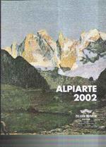 Alpiarte 2002 - Mostra Internazionale Di Pittura E Scultura Dell'Ambiente Alpino