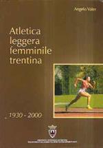 Atletica Leggea Femminile Trentina 1930-2000