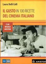Il Gusto In 100 Ricette Del Cinema Italiano
