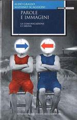 Parole E Immagini - La Comunicazione E I Media