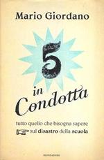 5 In Condotta - Tutto Quello Che Bisogna Sapere Sul Disastro Della Scuola