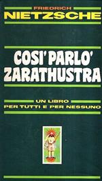 Così Parlò Zarathustra Un Libri per Tutti E per Nessuno