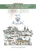 Storia Della Banda Di Mezzocorona 1900-2005