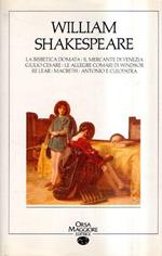 La Bisbetica Domata - Il Mercante Di Venezia - Giulio Cesare - Le Allegre Comari Di Windsor - Re Lear - Macbeth - Antonio E Cleopatra