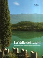 La Valle Dei Laghi Storia Dei Paesaggi Di Una Regione Tra Adige E Garda