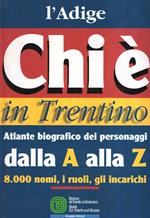 Chi E' In Trentino Atlante Biografico Dei Personaggi Dalla A Alla Z