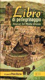 Libro Di Pellegrinaggio - Itinerari Del Medio Oriente