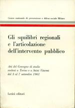 Gli squilibri regionali e l'articolazione dell'intervento pubblico