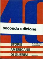 Quaranta storie americane di guerra. Da Fort a Hiroshima