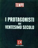 I protagonisti del ventesimo secolo