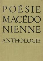 La poésie macédonienne. Anthologie des origines à nos jours