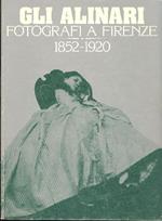 Gli Alinari fotografi a Firenze 1852-1920